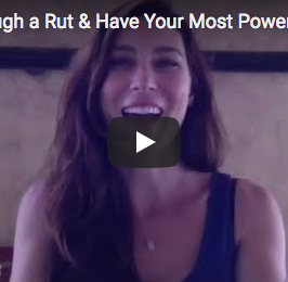 VIDEO: “Bust Through a Rut & Have Your Most Powerful Year Ever!”